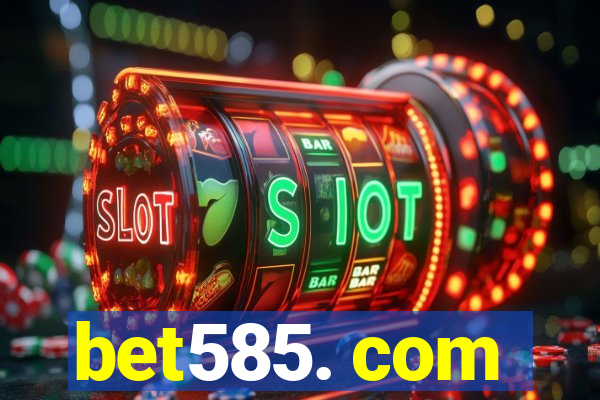 bet585. com